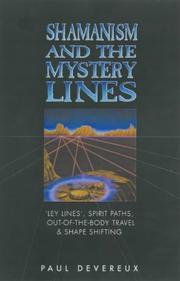 Shamanism and the mystery lines : ley lines, spirit paths, out-of-body travel & shape-shifting