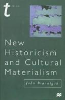 New historicism and cultural materialism by John Brannigan