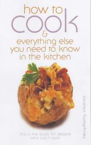 How to cook : and everything else you need to know about being successful in the kitchen