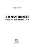 Cover of: Old Man Thunder, father of the bullet train