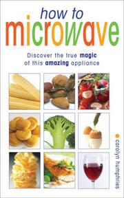 How to microwave : the good cook's guide to best microwave practice