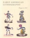 Cover of: Early American lithography: images to 1830