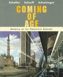 Cover of: Coming of age: America in the twentieth century