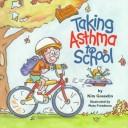 Cover of: Taking asthma to school by Kim Gosselin