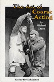 The art of coarse acting, or, How to wreck an amateur dramatic society