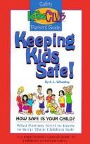 Cover of: Keeping kids safe