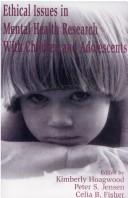 Cover of: Ethical issues in mental health research with children and adolescents