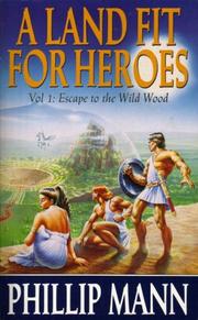 A land fit for heroes. Vol.1, Escape to the wild wood