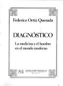 Cover of: Diagnóstico: la medicina y el hombre en el mundo moderno