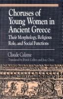 Cover of: Choruses of young women in ancient Greece: their morphology, religious role, and social function