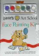 Cover of: Bear's art school: face painting kit : at the circus
