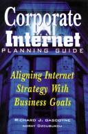 Cover of: Corporate Internet planning guide by Richard J. Gascoyne