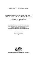 Cover of: XIVe et XVe siècles: crises et genèses