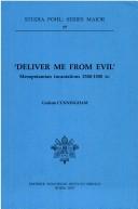 Cover of: Deliver me from evil: Mesopotamian incantations, 2500-1500 BC