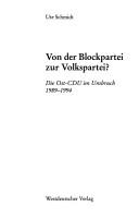 Cover of: Von der Blockpartei zur Volkspartei?: die Ost-CDU im Umbruch 1989-1994