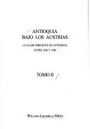 Cover of: Antioquia bajo los Austrias