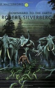 Cover of: Downward to the Earth by Robert Silverberg