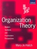 Organization theory : modern, symbolic, and postmodern perspectives