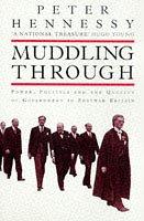 Muddling through : power, politics and the quality of government in postwar Britain