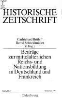 Cover of: Beiträge zur mittelalterlichen Reichs- und Nationsbildung in Deutschland und Frankreich