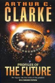 Profiles of the future by Arthur C. Clarke