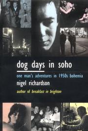 Dog days in Soho : one man's adventures in 1950's Bohemia