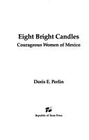 Cover of: Eight bright candles by D. E. Perlin