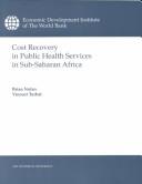 Cover of: Cost recovery in public health services in Sub-Saharan Africa