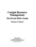 Cover of: Cockpit resourcemanagement: the private pilot's guide
