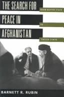 Cover of: The search for peace in Afghanistan: from buffer state to failed state