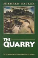 The quarry by Walker, Mildred