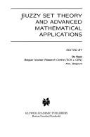 Fuzzy set theory and advanced mathematical applications by Da Ruan
