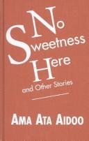 Cover of: No sweetness here and other stories