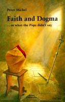 Cover of: Faith and dogma-- or, What the Pope didn't say