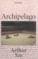 Cover of: Archipelago by Arthur Sze