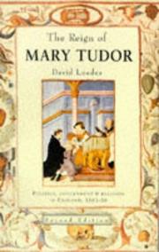 Cover of: The reign of Mary Tudor: politics, government, and religion in England, 1553-58