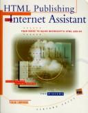 Cover of: HTML publishing with Internet Assistant: your guide to using Microsoft's HTML add-on