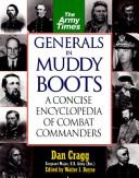 Cover of: Generals in muddy boots: a concise encyclopedia of combat commanders