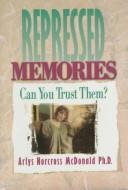 Cover of: Repressed memories by Arlys Norcross McDonald