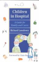 Children in hospital : a guide for family and carers
