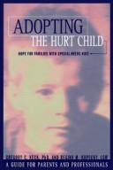 Adopting the hurt child by Gregory C. Keck
