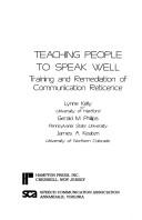 Teaching people to speak well by Lynne Kelly, Gerald M. Phillips, James A. Keaten