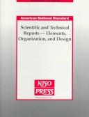 Cover of: Scientific and technical reports: elements, organization, and design.