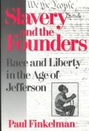 Cover of: Slavery and the founders: race and liberty inthe age of Jefferson