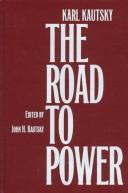 Cover of: The road to power: political reflections on growing into the revolution
