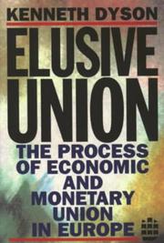 Elusive union : process of economic and monetary union in Europe