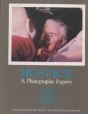 Cover of: Hospice: a photographic inquiry