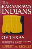 The Karankawa Indians of Texas by Robert A. Ricklis
