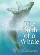 Cover of: The birth of a whale