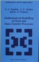 Mathematical modelling of heat and mass transfer processes